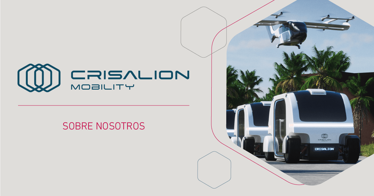 Sobre Nosotros Crisalion Mobility